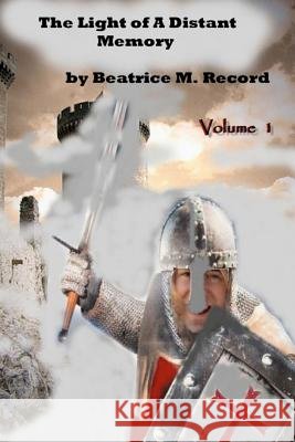 The Light Of A Distant Memory Record, Beatrice M. 9781463729738