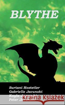 Blythe Peter Jacunski Suriani Hostetler Gabrielle Jacunski 9781463731861 Createspace
