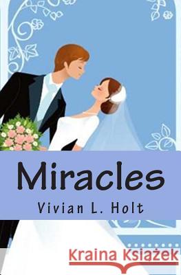 Miracles: Lanthia Series Vivian L. Holt 9781463739096 Createspace