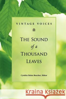 Vintage Voices: The Sound of a Thousand Leaves Redwood Writers                          Cynthia Helen Beecher 9781463740221 Createspace