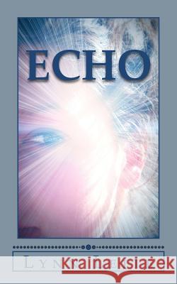 Echo Lynn Leite 9781463744175 Createspace
