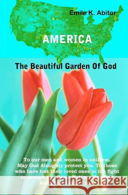 America The Beautiful Garden of God Abitor, Emile Kokou 9781463745066 Createspace