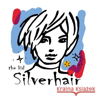The kid Silverhair Viñals, Noemi Culla 9781463748319