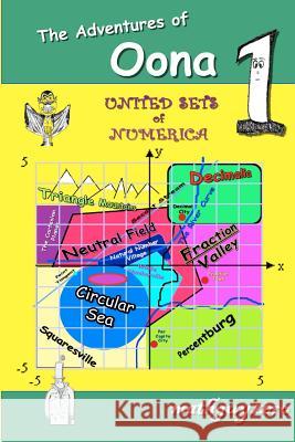 The Adventures of Oona MR Math Guy Zero 9781463756642 Createspace