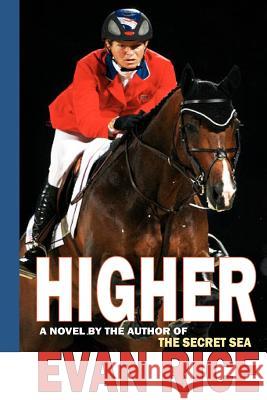 Higher Evan Rice 9781463757687 Createspace