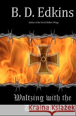 Waltzing With the Dark Angel Edkins, B. D. 9781463760410 Createspace