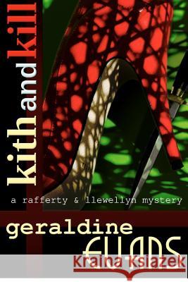 Kith and Kill: A Rafferty and Llewellyn mystery novel Evans, Geraldine 9781463761363