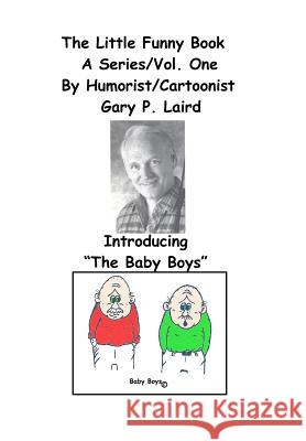 The Little Funny Book Vol 1 MR Gary P. Laird 9781463763534 Createspace