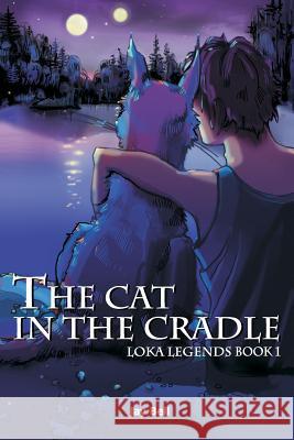 The Cat in the Cradle: Loka Legends Jay Bell Andreas Bell 9781463765149 Createspace