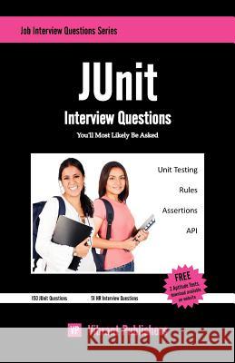 JUnit Interview Questions You'll Most Likely Be Asked Publishers, Vibrant 9781463768195 Createspace