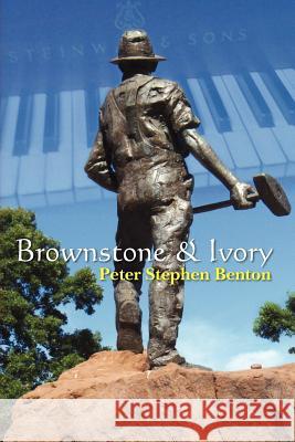 Brownstone & Ivory Peter Stephen Benton 9781463768737