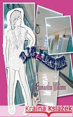 Big Like Me Samantha Williams 9781463768874 Createspace