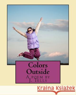 Colors Outside S. B. Linton J. Tells 9781463775049 Createspace