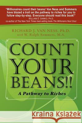 Count Your Beans!!: A Pathway to Riches Richard J. Va W. Ralph Sommer 9781463785741