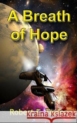 A Breath of Hope Robert Taylor 9781463786199 Createspace
