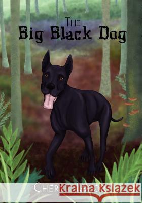 The Big Black Dog Cheryl Jacobs 9781463786540 Createspace