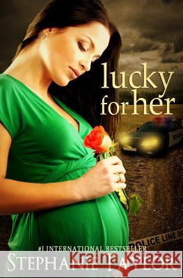 Lucky for Her Stephanie Taylor Elaina Lee 9781463787714 Createspace