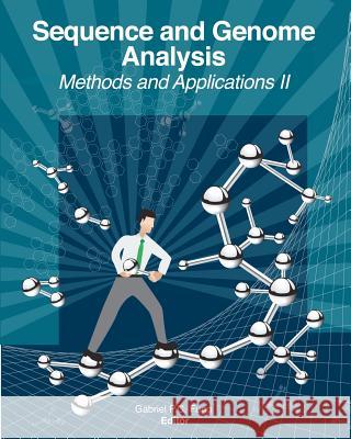 Sequence and Genome Analysis: Methods and Applications II Gabriel P. C. Fung 9781463789138 Createspace