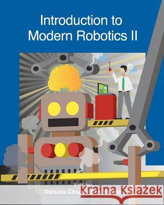 Introduction to Modern Robotics II Daisuke Chugo Sho Yokota 9781463789442