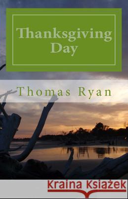 Thanksgiving Day Thomas Rya Steve Ryan 9781463794781 Createspace