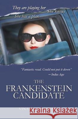 The Frankenstein Candidate Vinay Kolhatkar 9781463796716