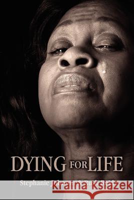 Dying For Life Reid, Rush 9781463796853 Createspace