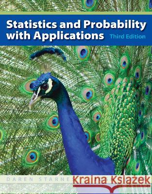 Statistics and Probability with Applications (High School) Daren S. Starnes Josh Tabor 9781464122163 W. H. Freeman