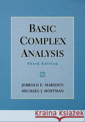 Basic Complex Analysis Jerrold E. Marsden Michael J. Hoffman 9781464152191
