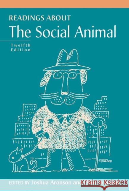 Readings about the Social Animal Elliot Aronson 9781464178726 Worth Publishers