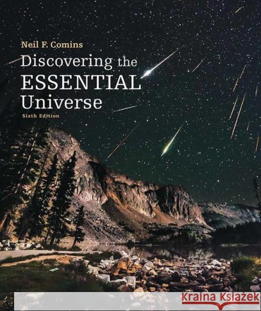 Discovering the Essential Universe Neil F. Comins 9781464181702 W. H. Freeman