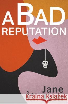 A Bad Reputation: A Madeline Maclin Mystery Jane Tesh 9781464202322