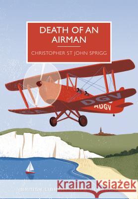 Death of an Airman Christopher Sprigg Christopher Sprigg 9781464204821