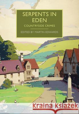 Serpents in Eden: Countryside Crimes Edwards, Martin 9781464205750