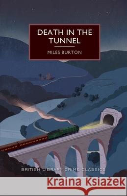 Death in the Tunnel Miles Burton 9781464205811