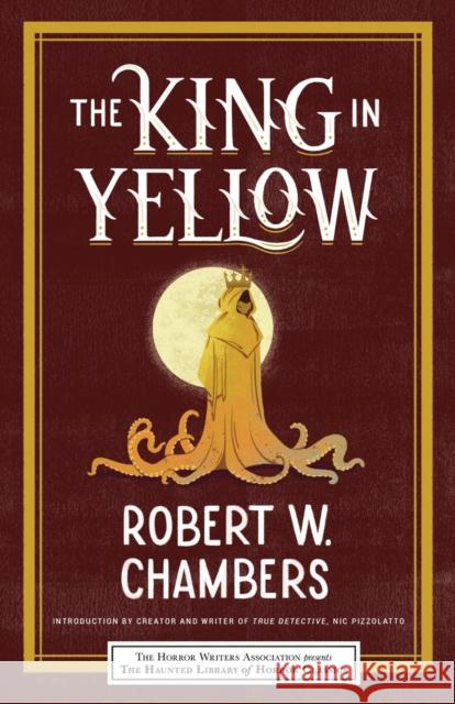 The King in Yellow Robert Chambers Leslie Klinger Eric Guignard 9781464213717 Poisoned Pen Press