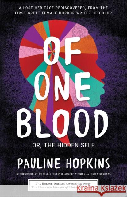 Of One Blood: Or, the Hidden Self Hopkins, Pauline 9781464215063 Poisoned Pen Press