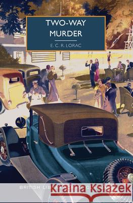 Two-Way Murder E. C. R. Lorac 9781464215780 Poisoned Pen Press