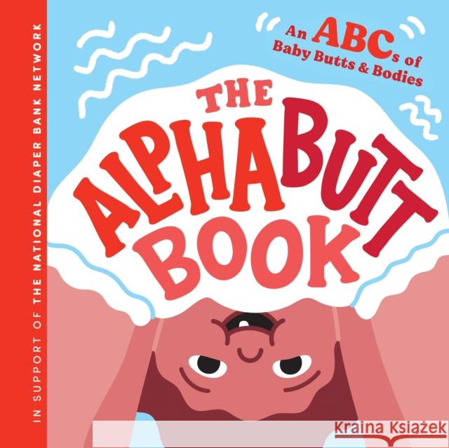 The Alphabutt Book: An ABCs of Baby Butts and Bodies Huggies 9781464216565 Poisoned Pen Press