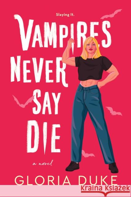 Vampires Never Say Die Gloria Duke 9781464216725 Sourcebooks Casablanca