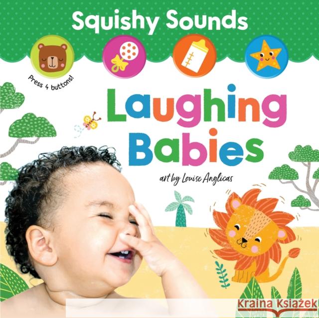 Squishy Sounds: Laughing Babies Louise Anglicas 9781464216824