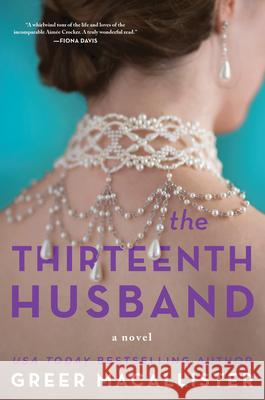 The Thirteenth Husband Greer Macallister 9781464218323