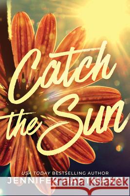 Catch the Sun Jennifer Hartmann 9781464218682 Bloom Books