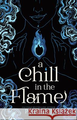 A Chill in the Flame Piper Cj 9781464218729 Bloom Books