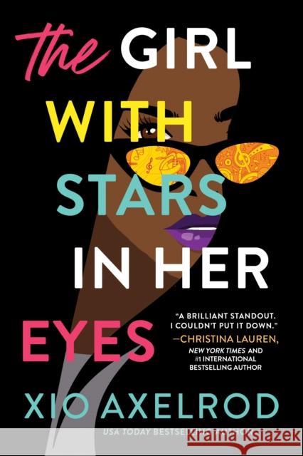 The Girl with Stars in Her Eyes: A story of love, loss, and rock-and-roll Xio Axelrod 9781464219597 Sourcebooks, Inc