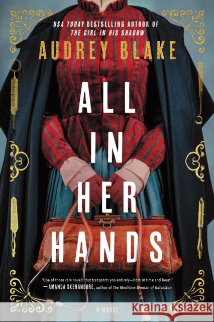All In Her Hands: A Novel Audrey Blake 9781464220241