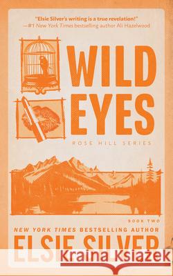 Wild Eyes (Deluxe Edition) Silver, Elsie 9781464220821