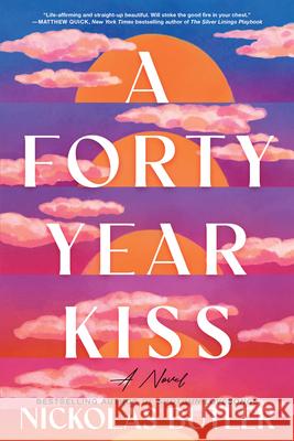 A Forty-Year Kiss Nickolas Butler 9781464221248