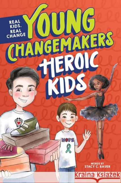 Heroic Kids Stacy Bauer 9781464223143 Sourcebooks Explore