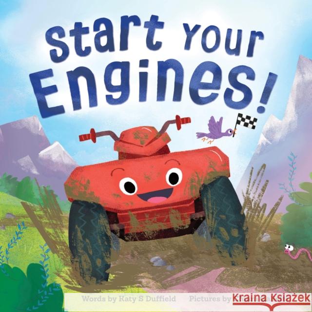 Start Your Engines! Katy Duffield 9781464223457 Sourcebooks Jabberwocky
