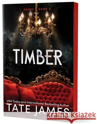 Timber: An Enemies to Lovers Mafia Romance as Seen on TikTok Tate James 9781464223907 Sourcebooks, Inc